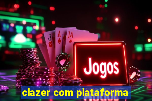 clazer com plataforma